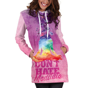 Don't Hate - Meditate Hoodie Dress