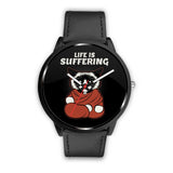 Watch - Life Is Suffering Watch