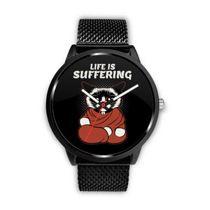 Watch - Life Is Suffering Watch